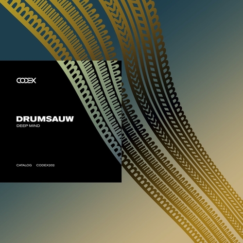 Drumsauw - Deep Mind [CODEX202]